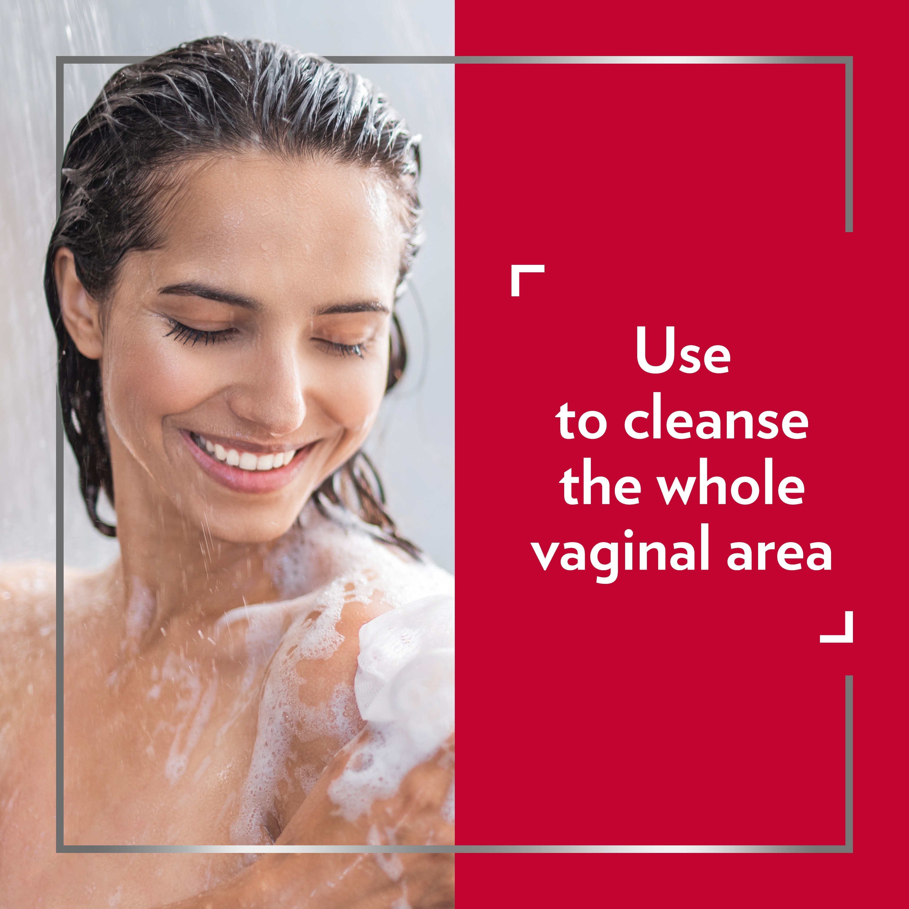 Young smiling woman taking a shower, caption on the right side of picture: Use to cleanse the whole vaginal area.